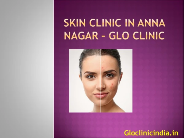 Skin Care Clinic in Anna Nagar - Tips for Acne Skin Problems