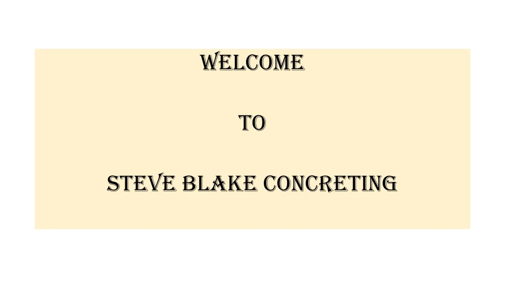 welcome to steve blake concreting