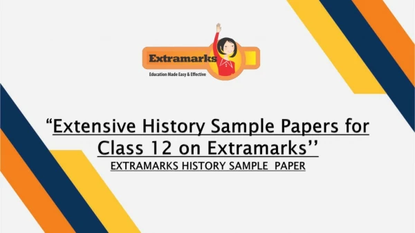 Extensive History Sample Papers for Class 12 on Extramarks