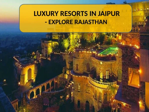 Luxury Resorts in Jaipur | Weekend Getaway Near Jaipur