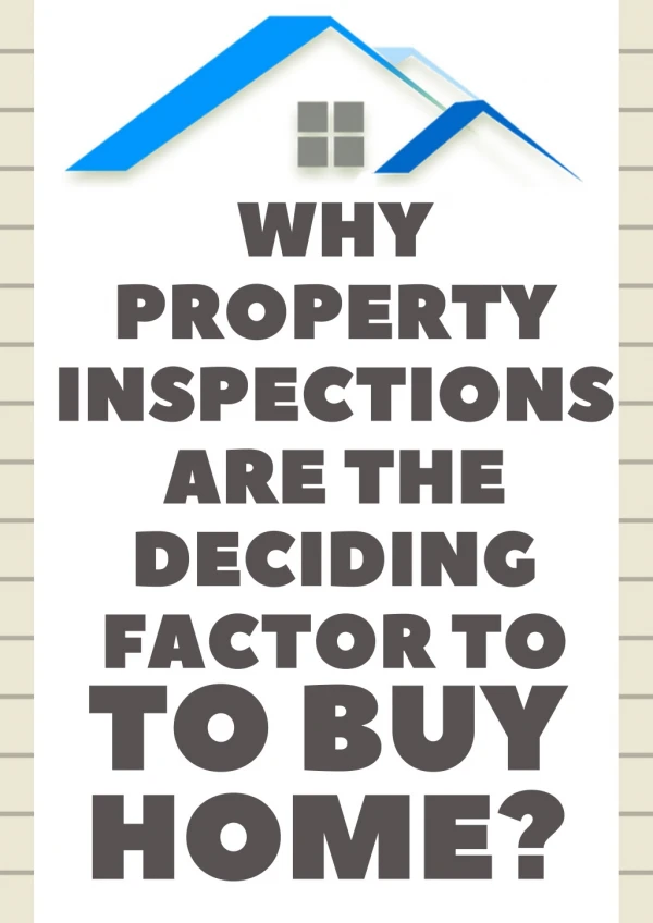 Why Property Inspections Are The Deciding Factor To Buy Home?