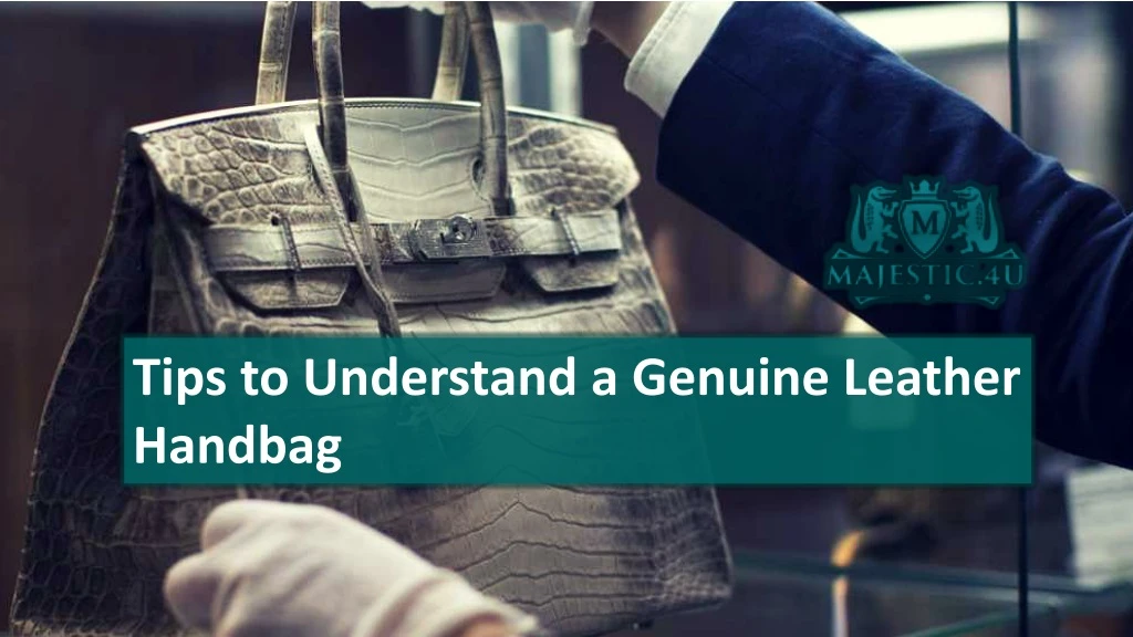 tips to understand a genuine leather handbag