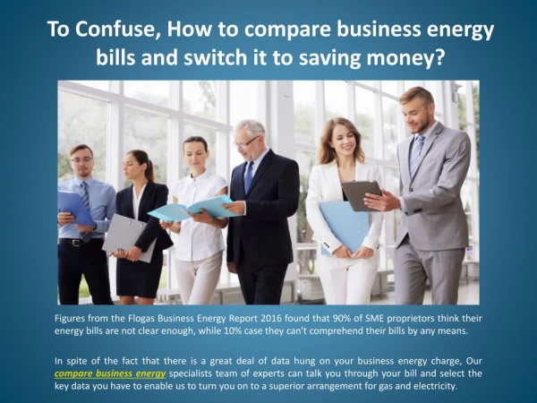 "To Confuse, How to compare business energy bills and switch it to saving money? "