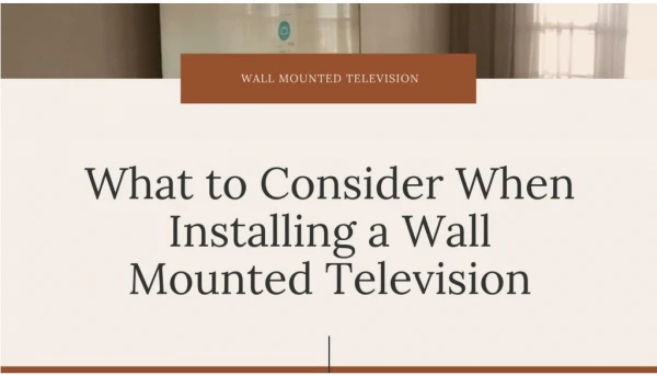 What to Consider When Installing a Wall Mounted Television