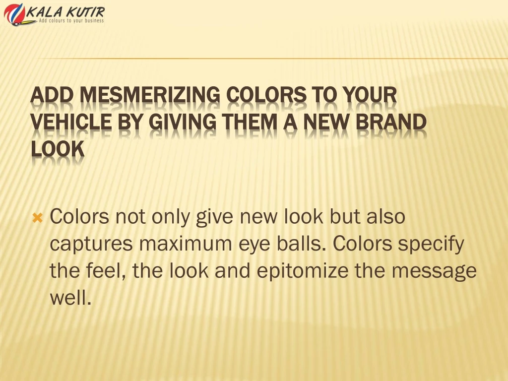 add mesmerizing colors to your vehicle by giving them a new brand look