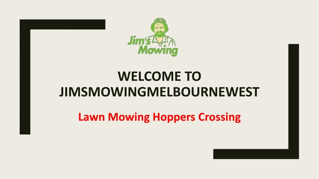 welcome to jimsmowingmelbournewest