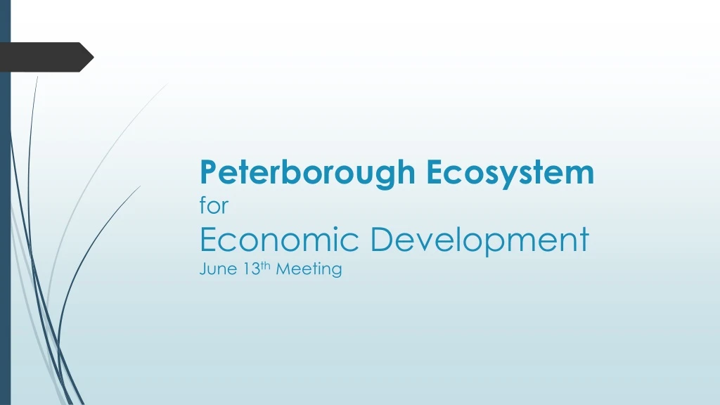 peterborough ecosystem for economic development june 13 th meeting