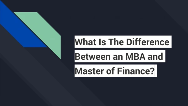 What is the difference between an MBA and Master Of Finance