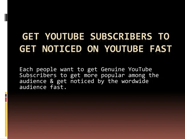 Get YouTube Subscribers to Get Noticed on YouTube Fast