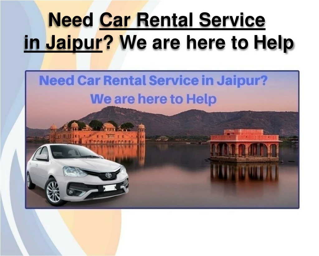need car rental service in jaipur we are here