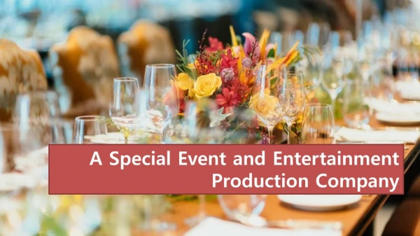 A special event and entertainmet production company