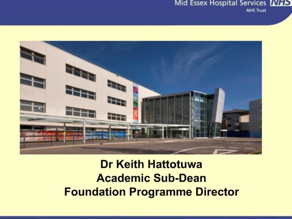 Dr Keith Hattotuwa Academic Sub-Dean Foundation Programme Director