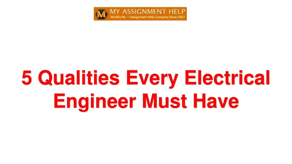 5 qualities every electrical engineer must have