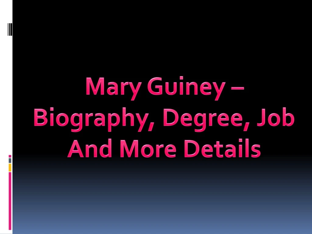 mary guiney biography degree job and more details