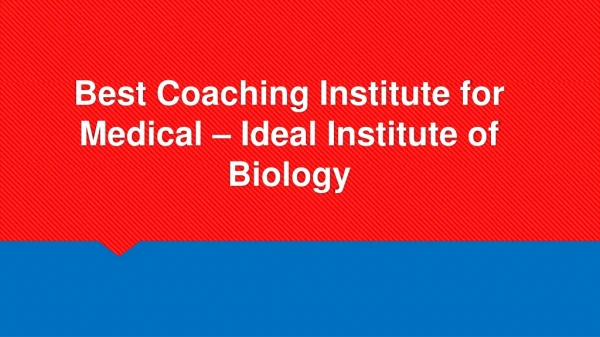 Best Coaching Institute for Medical - Ideal Institute of Biology