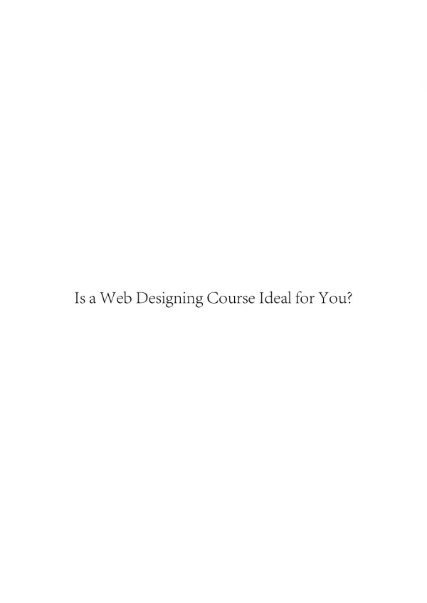 Is a Web Designing Course Ideal for You?