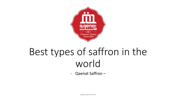 Best types of saffron in the world - Qaenat Saffron