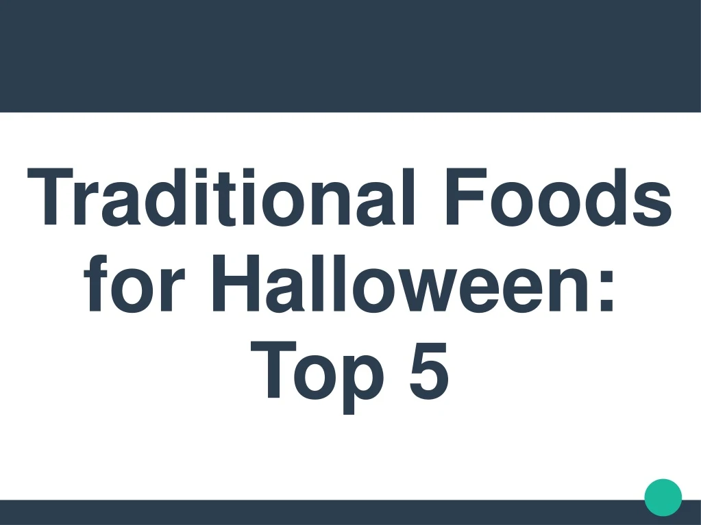 traditional foods for halloween top 5