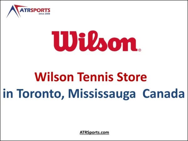 Wilson Tennis Store in Toronto, Mississauga Canada - ATR Sports