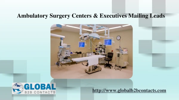 Ambulatory Surgery Centers & Executives Mailing Leads