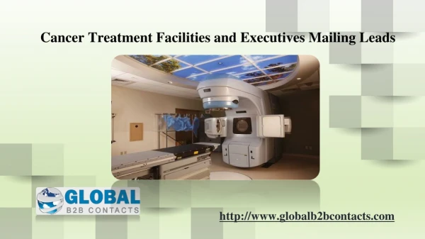 Cancer Treatment Facilities and Executives Mailing Leads