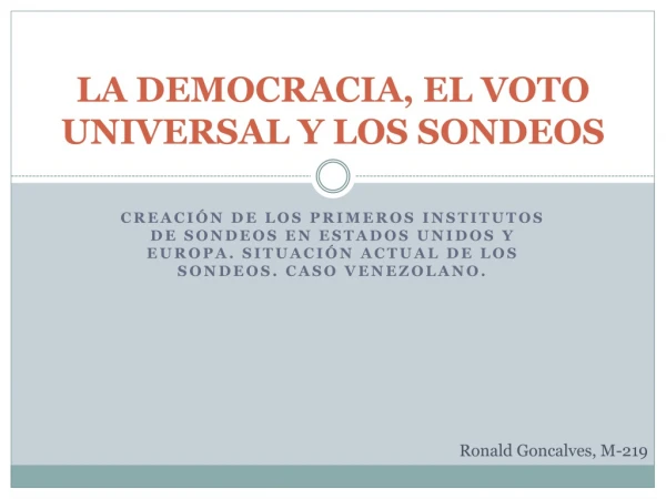 Democracia, voto universal y sondeos