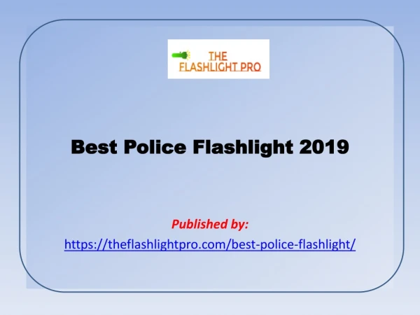 Best Police Flashlight 2019