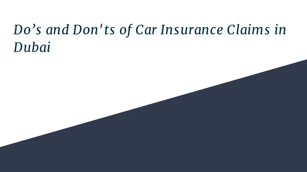 do s and don ts of car insurance claims in dubai