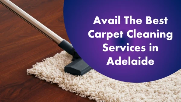 Avail The Best Carpet Cleaning Services in Adelaide