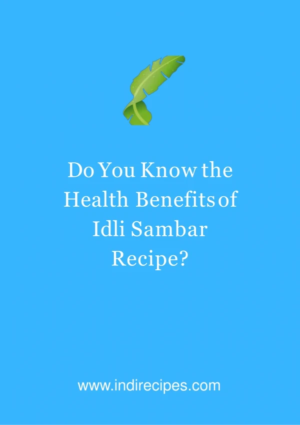 Do You Know the Health Benefits of Idli Sambar Recipe?