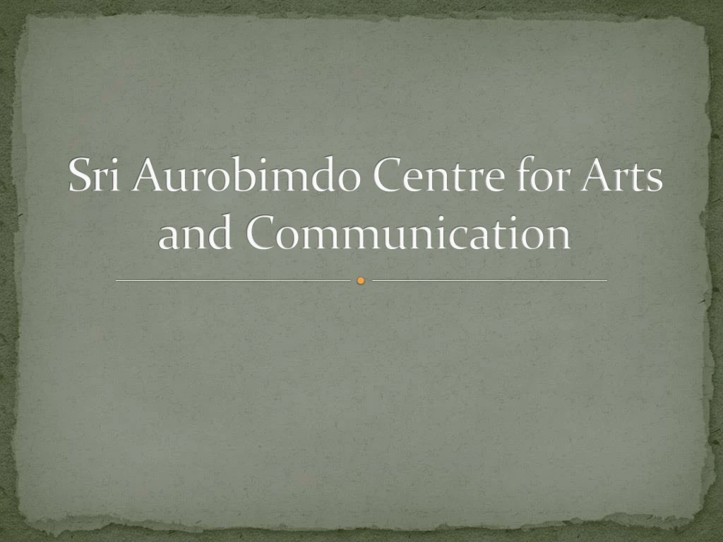 sri aurobimdo centre for arts and communication