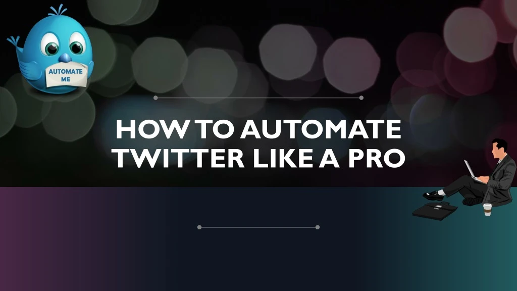 how to automate twitter like a pro