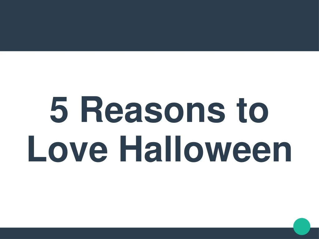 5 reasons to love halloween