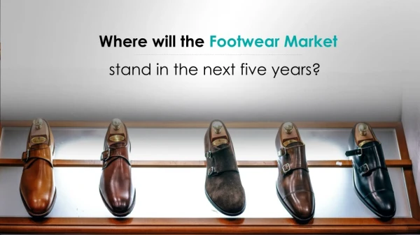 Where will the Athletic Footwear Market in the Next Five Years