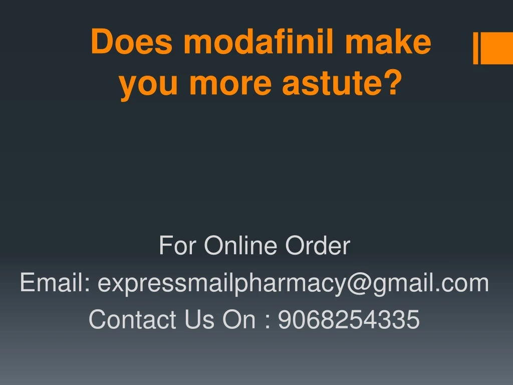 does modafinil make you more astute