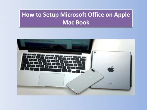 How to Setup Microsoft Office on Apple MacBook?