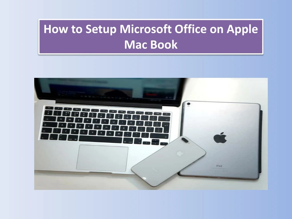 how to setup microsoft office on apple mac book