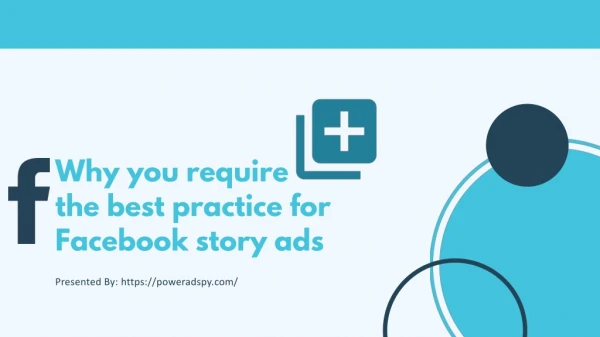 Why you require the best practice for Facebook story ads