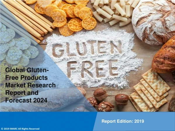 Gluten-free Products Market Estimated to Exceed US$ 6.7 Billion Globally By 2024: IMARC Group