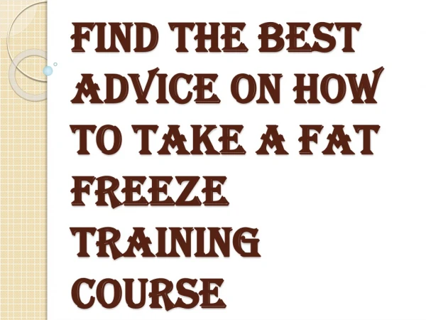 How can you Take the Fat Freeze Training Course?