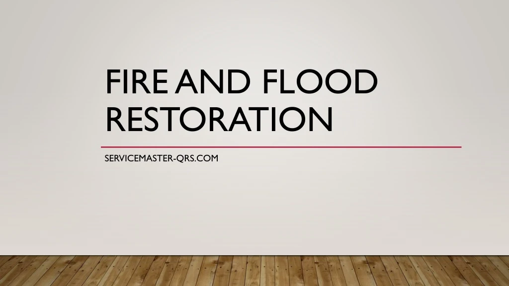 fire and flood restoration