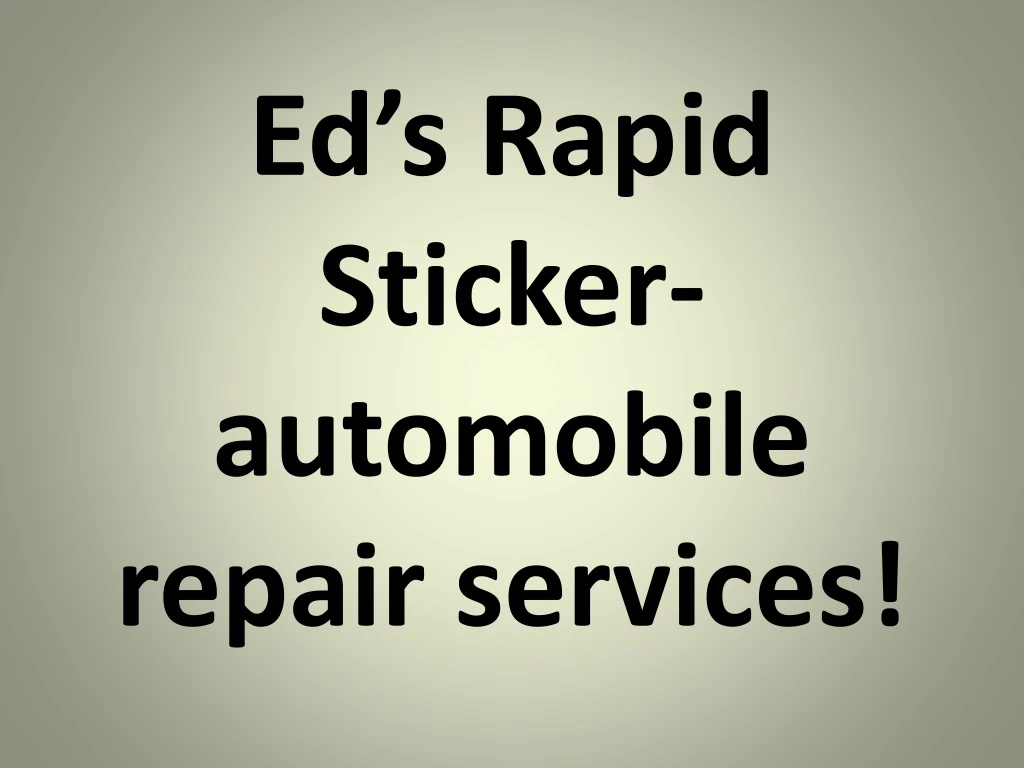 ed s rapid sticker automobile repair services