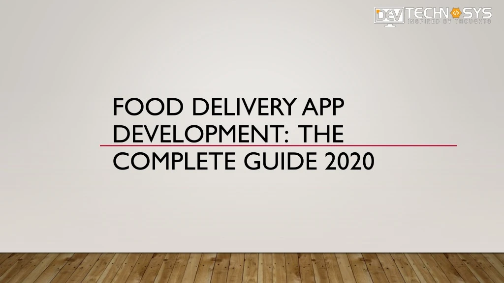 food delivery app development the complete guide 2020