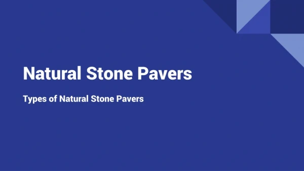 Types of natural stone Pavers
