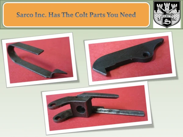 Sarco Inc. Has The Colt Parts You Need