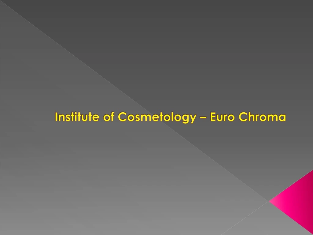 institute of cosmetology euro chroma