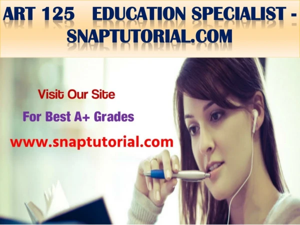 ART 125 Education Specialist -snaptutorial.com