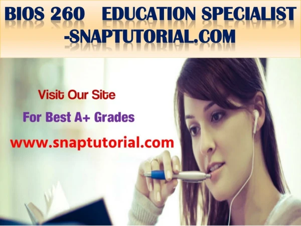 BIOS 260 Education Specialist -snaptutorial.com