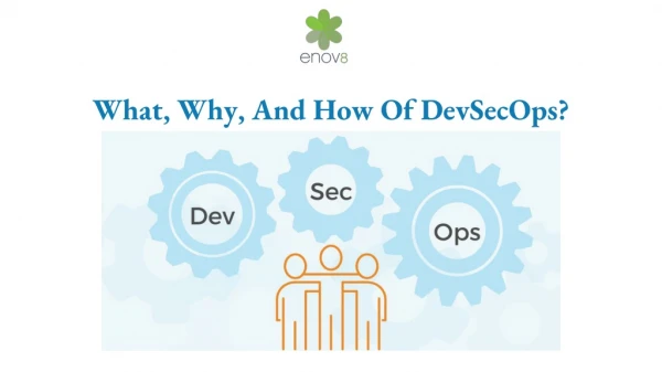 What, Why, And How Of DevSecOps?