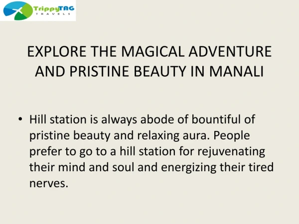 EXPLORE THE MAGICAL ADVENTURE AND PRISTINE BEAUTY IN MANALI